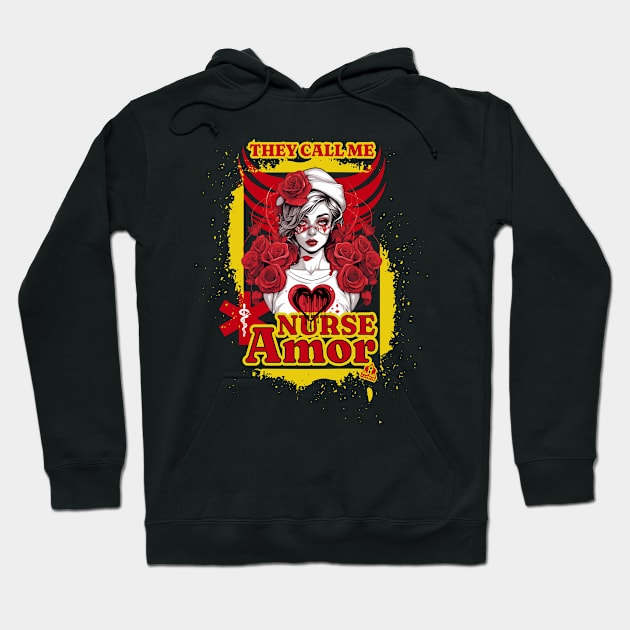 They Call Me Nurse Amor - Nurses' Day design Hoodie by ejsulu